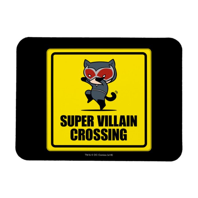 Ímã Sinal de Cruzamento de Super Villain Chibi CatWome (Horizontal)