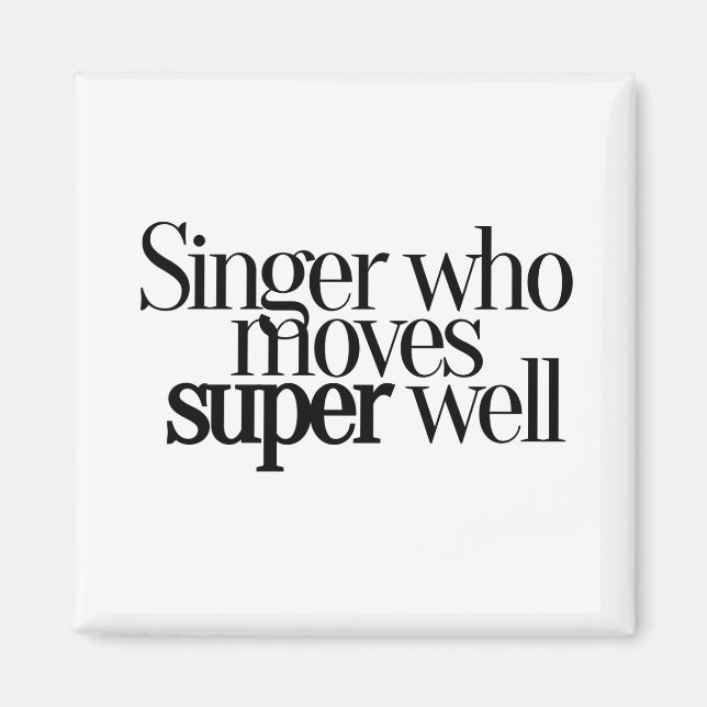 Imã Singer Who Moves Super Well (Frente)
