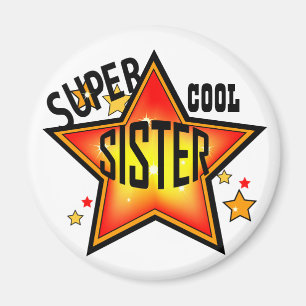 Imã Sister Super Cool Star Funny Magnet
