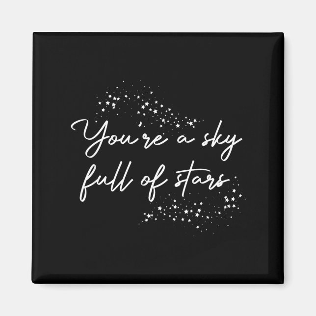 Imã Sitive Motivational Youre A Sky Full Of Stars Up  (Frente)