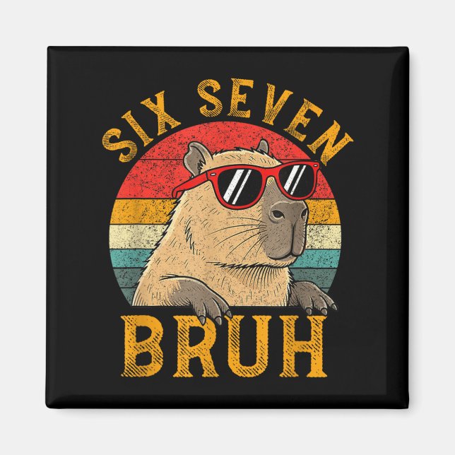 Imã Six Seven Bruh 67 Meme Funny Capybara Viral Six Se (Frente)