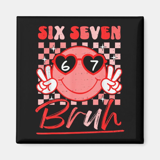 Imã Six Seven Bruh Smile 6 7 Meme Valentines Day Girls (Frente)