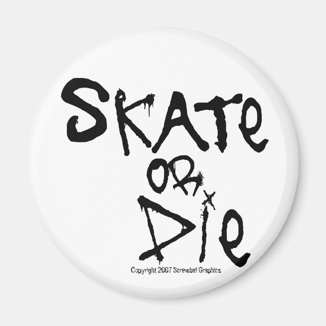 Imã Skate ou Morte (Frente)