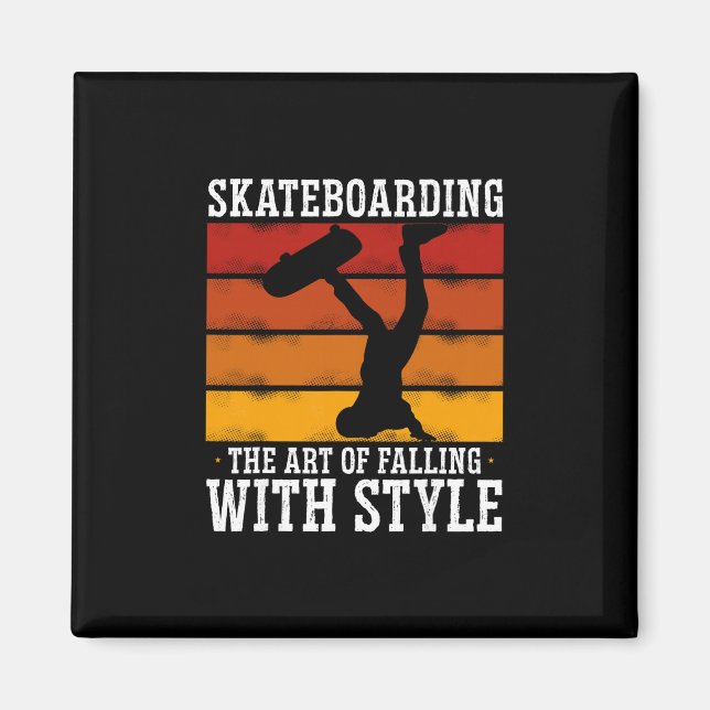 Imã Skateboarding A Arte De Cair Com Estilo  (Frente)
