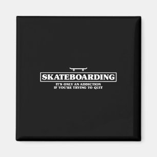 Imã Skateboarding É Apenas Um Vício Se Você Está Tenta