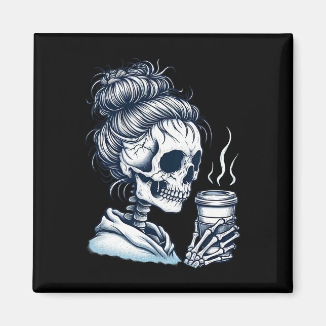 Imã Skeleton Bebendo Café Mensagem de Mulher Arma Dia  (Frente)