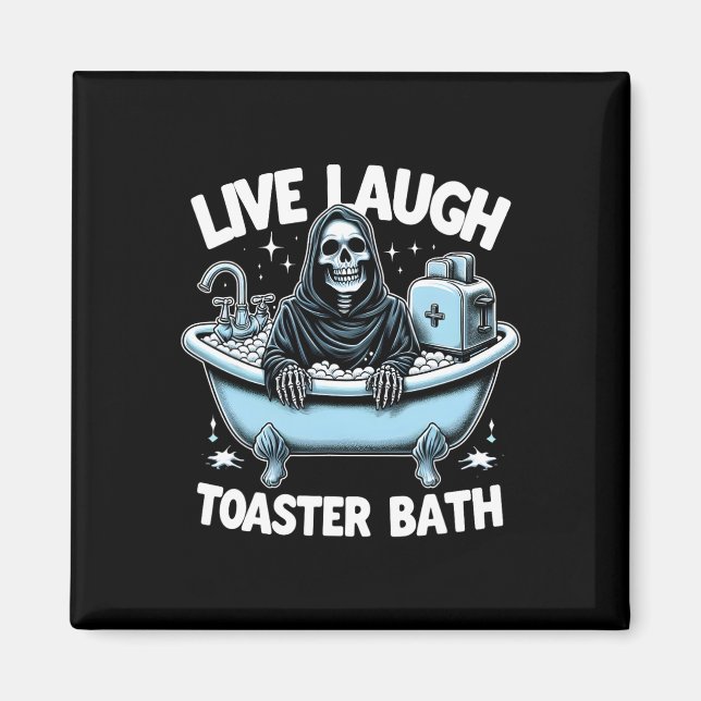 Imã Skeleton Halloween Live Laugh Toaster Bath Design (Frente)