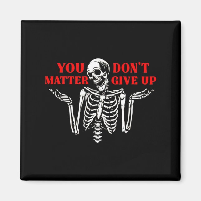 Imã Skeleton You Don’t Give Up  (Frente)