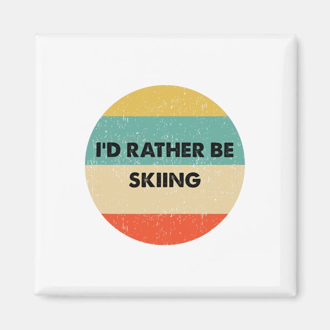 Imã Skier Shirt I'd Rather Be Skiing  (Frente)