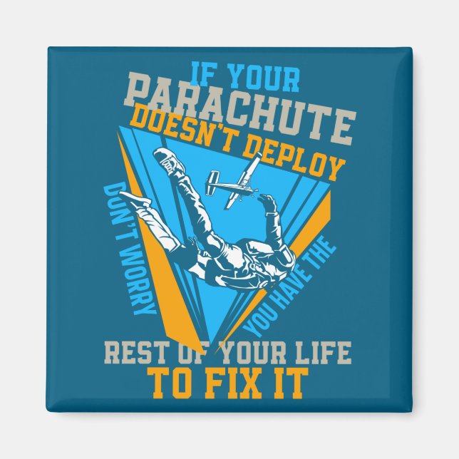 Imã Skydiving If Your Parachute Doesnt Deploy Dont  (Frente)