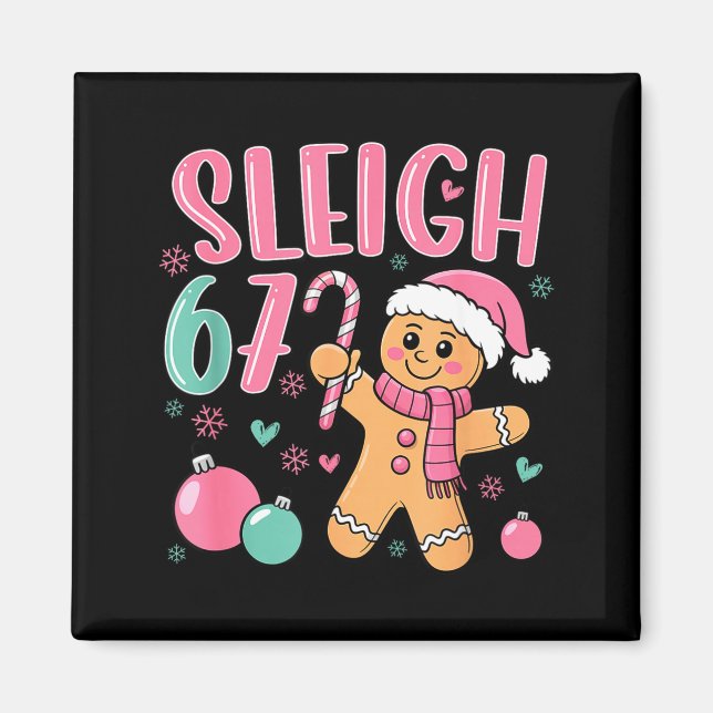 Imã Sleigh 67 Gingerbread Christmas Six Seven Meme Vir (Frente)