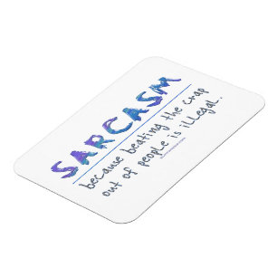 Ímã Slogan engraçado de SlipperyJoe's Sarcasm dizendo