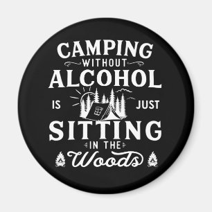 Imã Slogan engraçado do camping bebendo diz: