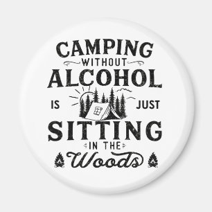 Imã Slogan engraçado do camping bebendo diz: