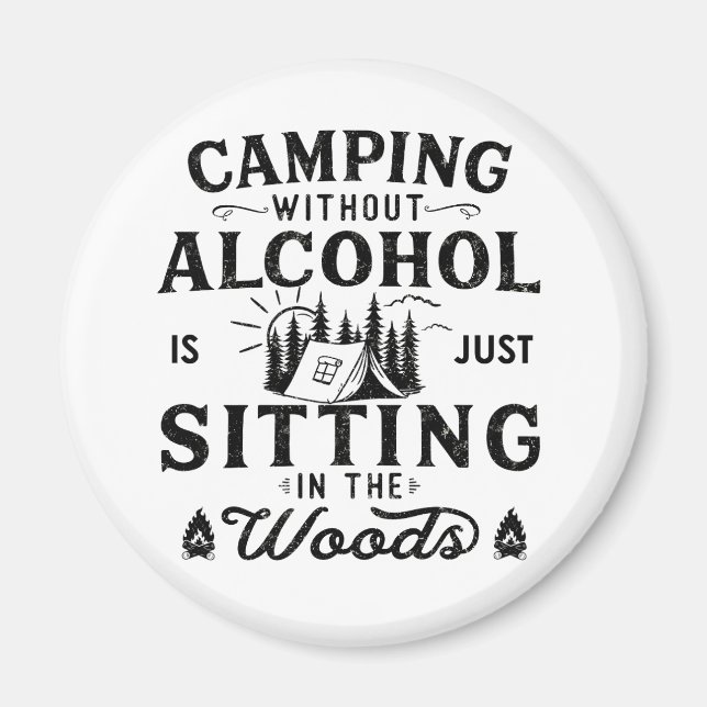 Imã Slogan engraçado do camping bebendo diz: (Frente)