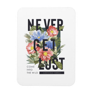 Ímã Slogan Floral Nunca Perdido