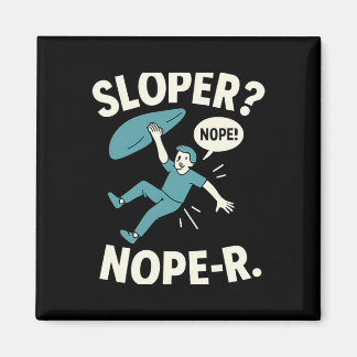 Imã Sloper Nope-r. Rock Climbing Humor White Teal 