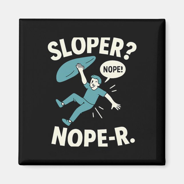 Imã Sloper Nope-r. Rock Climbing Humor White Teal  (Frente)