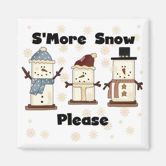 Imã S'more Snow Por favor, Camisetas e presentes (Frente)