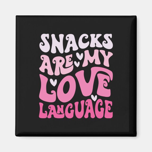 Imã Snacks Are My Love Language Valentine Day Kids Boy (Frente)