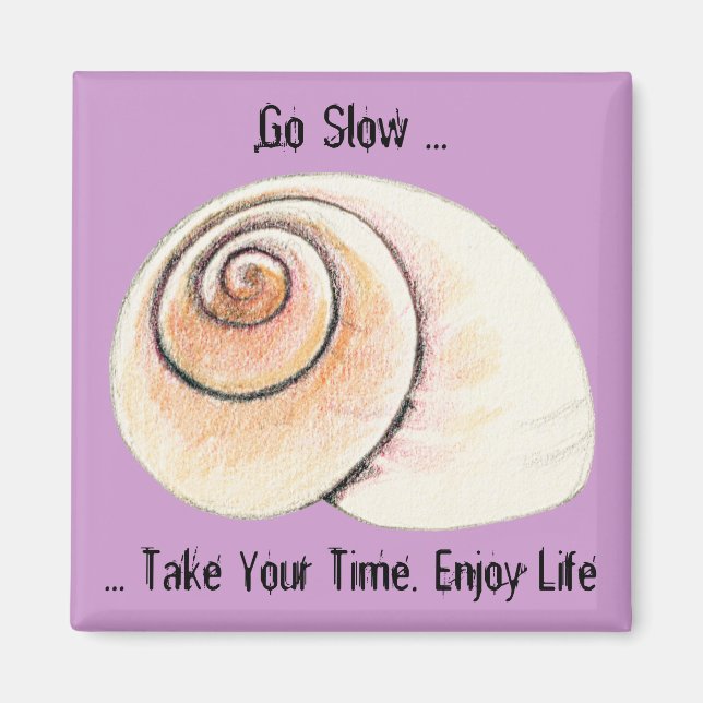 Imã Snail Go Slow Magnet (Frente)
