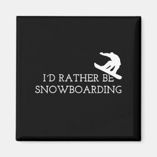 Imã Snowboard - Eu Preferencialmente Snowboard