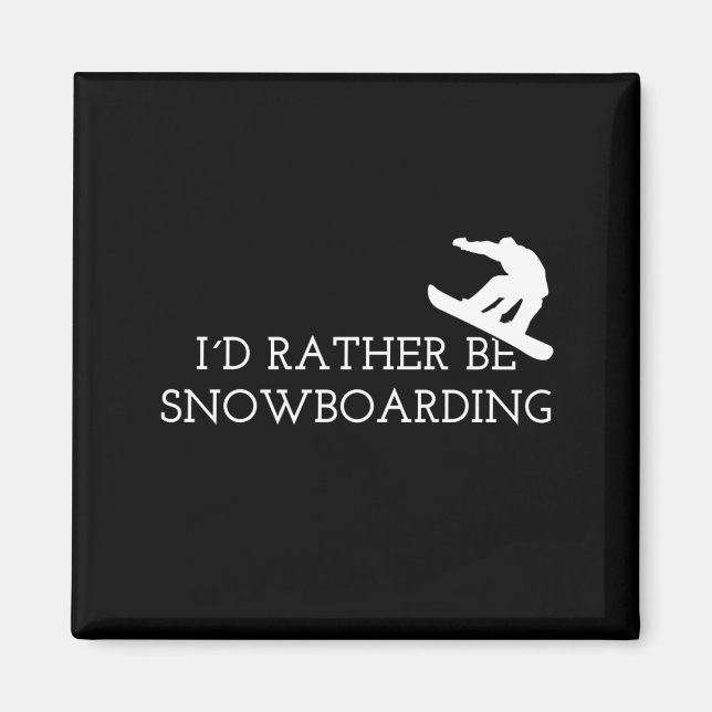 Imã Snowboard - Eu Preferencialmente Snowboard (Frente)