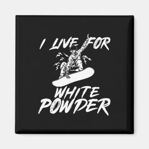 Imã Snowboard I Live For White Powder Snowboarder S