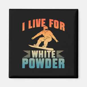 Imã Snowboard I Live For White Powder Snowboarder Snow