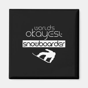 Imã Snowboarder Snowboard mais Okayest do mundo