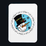 Ímã Snowman Deixe-o nevar<br><div class="desc">Um bonitinho bonitinho com nariz de cenoura e um chapéu de cima,  decorado com o holo com texto que diz Deixar nevar,  Deixar nevar,  Deixar nevar! Excelente para as férias ou o inverno inteiro,  essas camisetas,  canecas,  bolsas,  cartões,  autocolantes,  guardas e outros itens são um sucesso!</div>