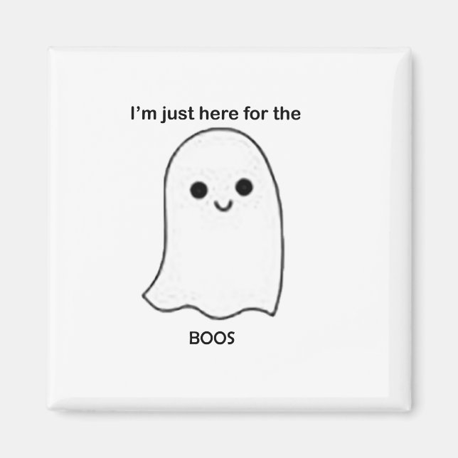 Imã Só estou aqui para os boos (Frente)