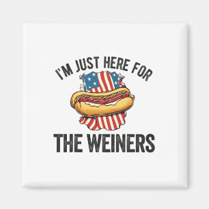 Imã Só estou aqui para Weiners Engraçado 4 de julho Ca