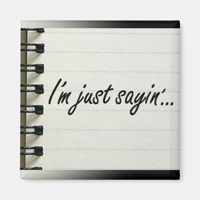 Imã Só estou dizendo Magnet (Frente)