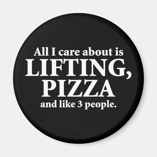 Imã Só Me Preocupo Com Levantar E Pizza - Engraçado Gy (Frente)