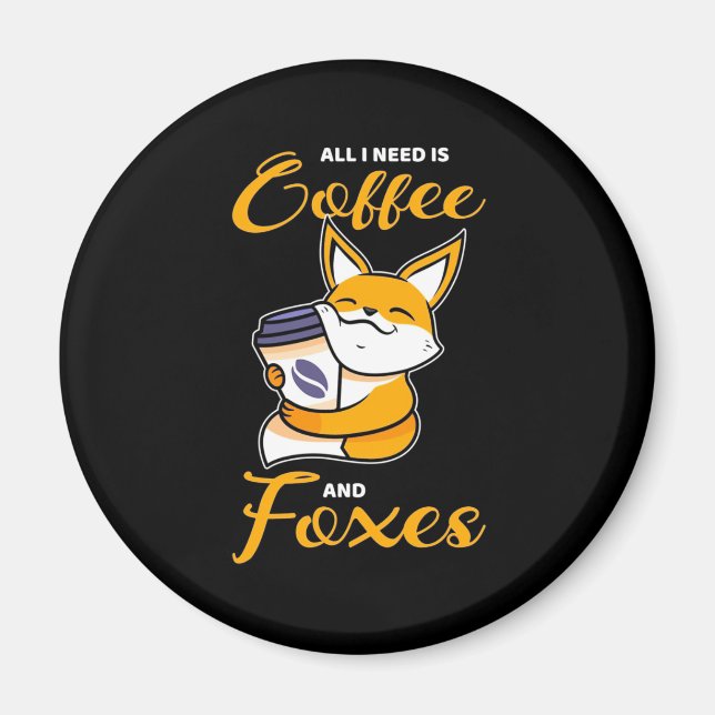Imã Só Preciso De Café E Raposas. (Frente)