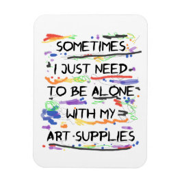 Ímã Só Preciso Ficar Sozinha Com Meus Artigos De Arte