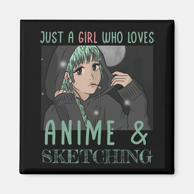 Imã Só uma garota que ama animação e esboço (Frente)