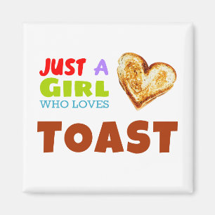Imã Só uma garota que ama o Toast