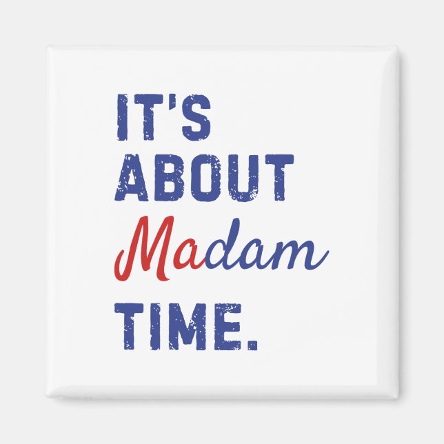Imã Sobre Madam Time Kamala Harris 2024 Presidente (Frente)