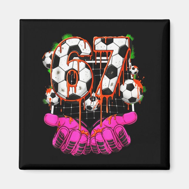 Imã Soccer 67 Six Seven Funny Gen Alpha Meme Drip Boys (Frente)