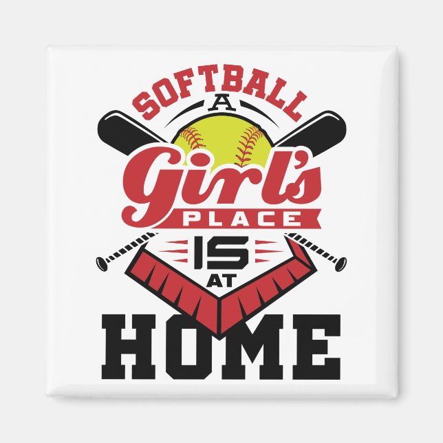 Imã Softball A Girl's Place Is At Home (Frente)