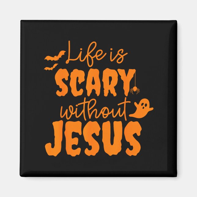 Imã Soky Life Is Y Without Jesus Christian Halloween  (Frente)