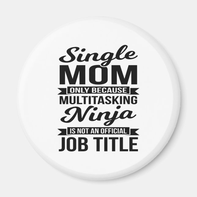 Imã Solteiro Mãe Multitarefa Ninja (Frente)