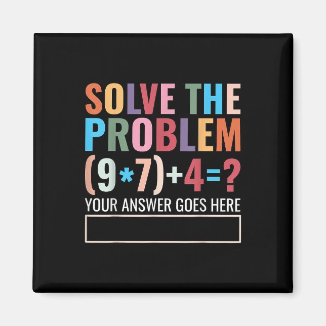 Imã Solve The Problem 67 Six Seven Funny Math Teacher  (Frente)