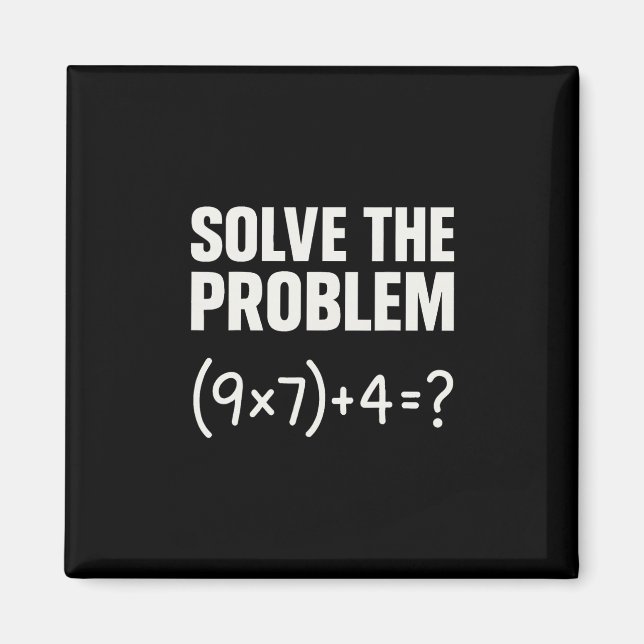Imã Solve The Problem Funny Math 67 Meme Teacher Stude (Frente)