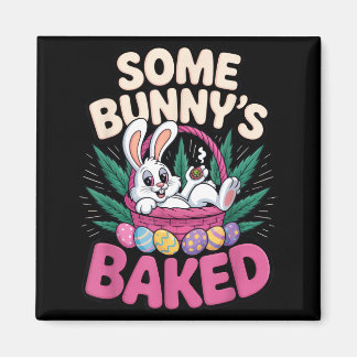 Imã Some Bunnys Baked Funny Easter Stoner Humor For 