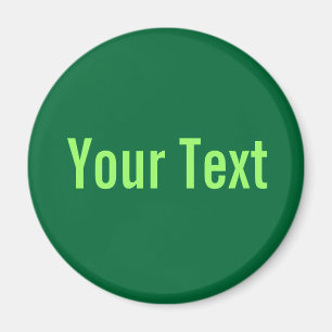 Imã SOMENTE COR/verde escuro + seu texto