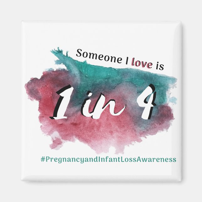 Imã Someone I love is 1 in 4 - pregnancy and infant lo (Frente)