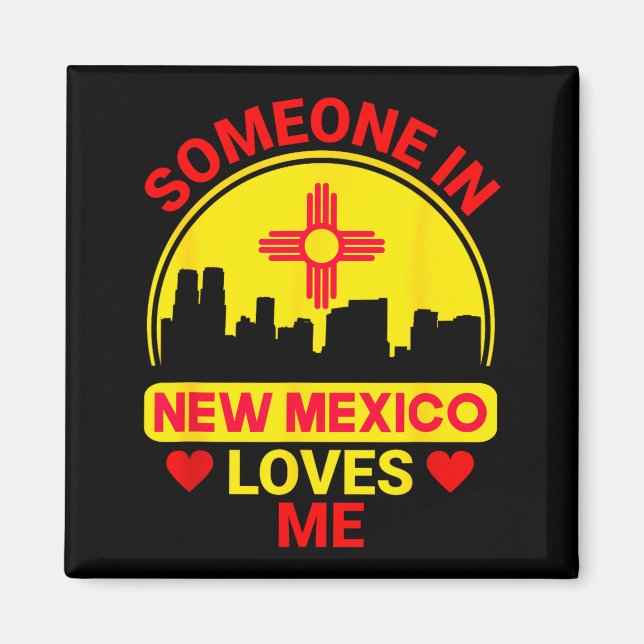 Imã Someone In New Mexico Loves Me Love New Mexico  (Frente)